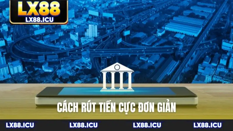 Cách rút tiền cực đơn giản