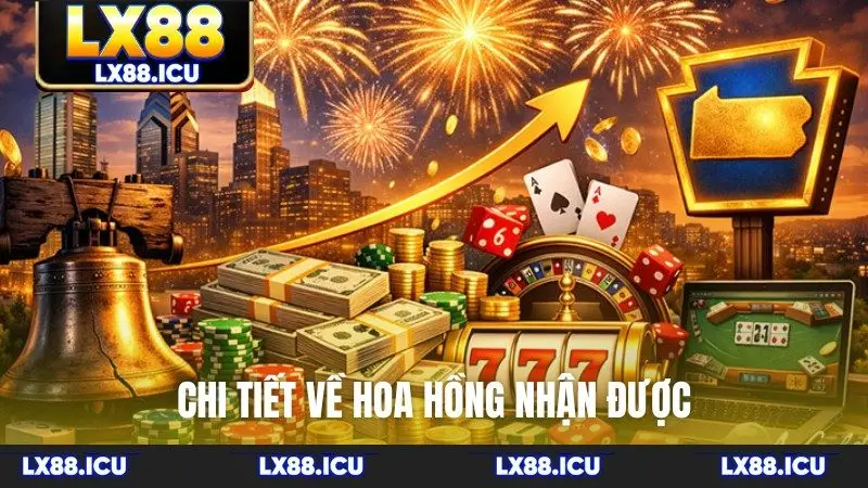 Chi tiết về hoa hồng nhận được