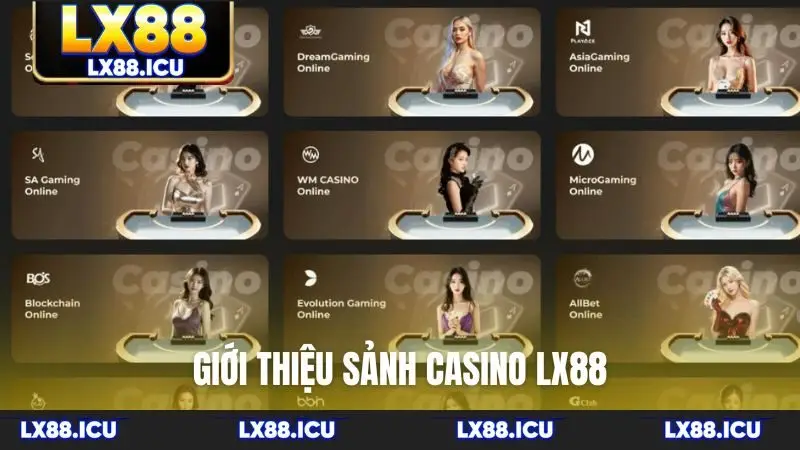 Giới thiệu sảnh casino LX88