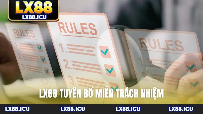 LX88 tuyên bố miễn trách nhiệm