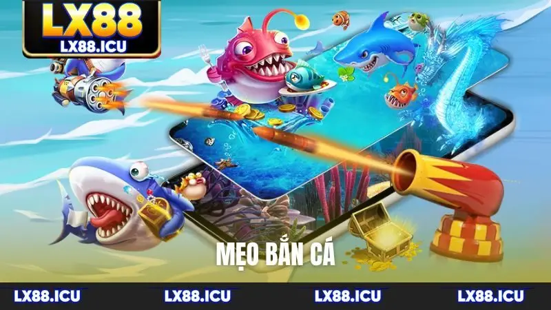 mẹo bắn cá