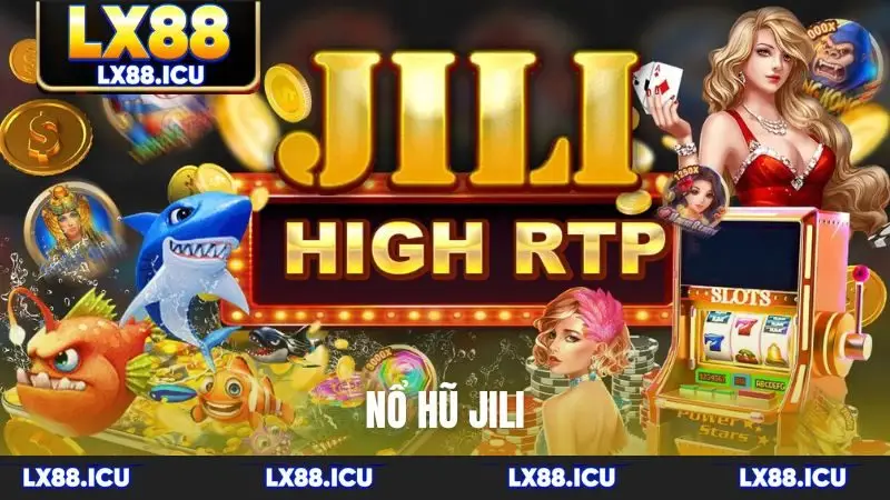 Nổ hũ JILI