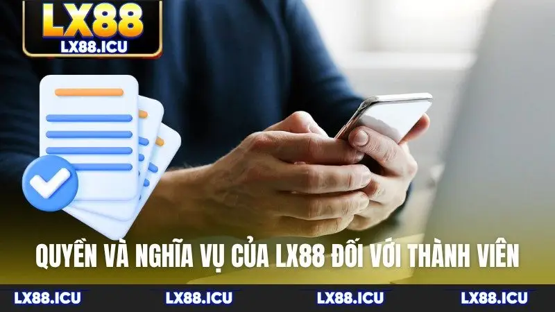 Quyền và nghĩa vụ của LX88 đối với thành viên