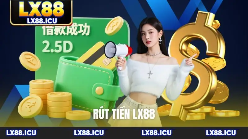 rút tiền LX88