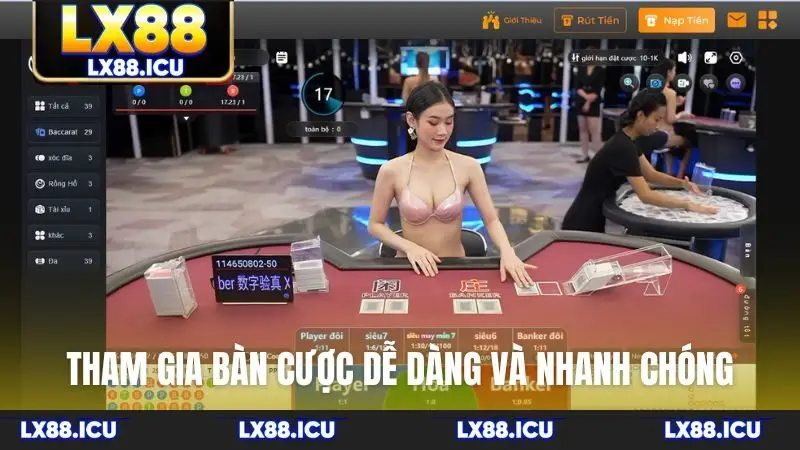 Tham gia bàn cược dễ dàng và nhanh chóng tại LX88