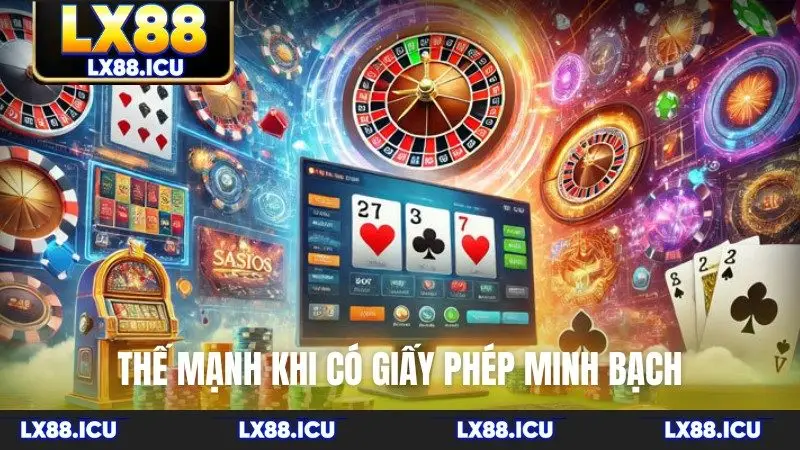 Thế mạnh khi có giấy phép minh bạch